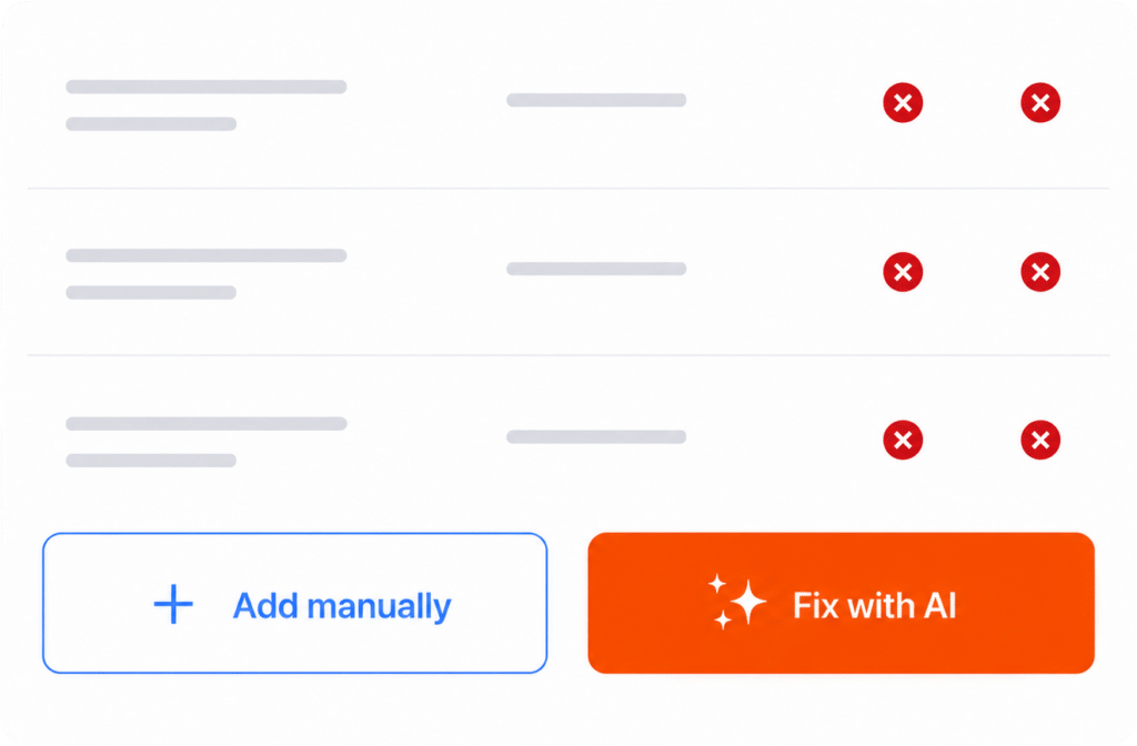 Fix it your way - Update manually for free, or let AI generate the missing elements for you.